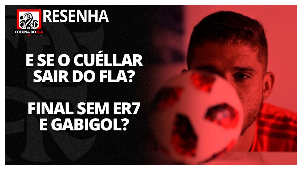 Cuéllar observado por italianos, treino sem Gabigol e Everton Ribeiro, e mais: saiba tudo no #ResenhaAoVivo