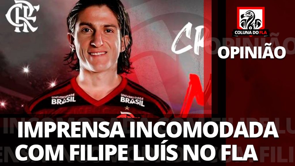 Comentarista condena repercussão da imprensa esportiva sobre a chegada de Filipe Luís ao Flamengo