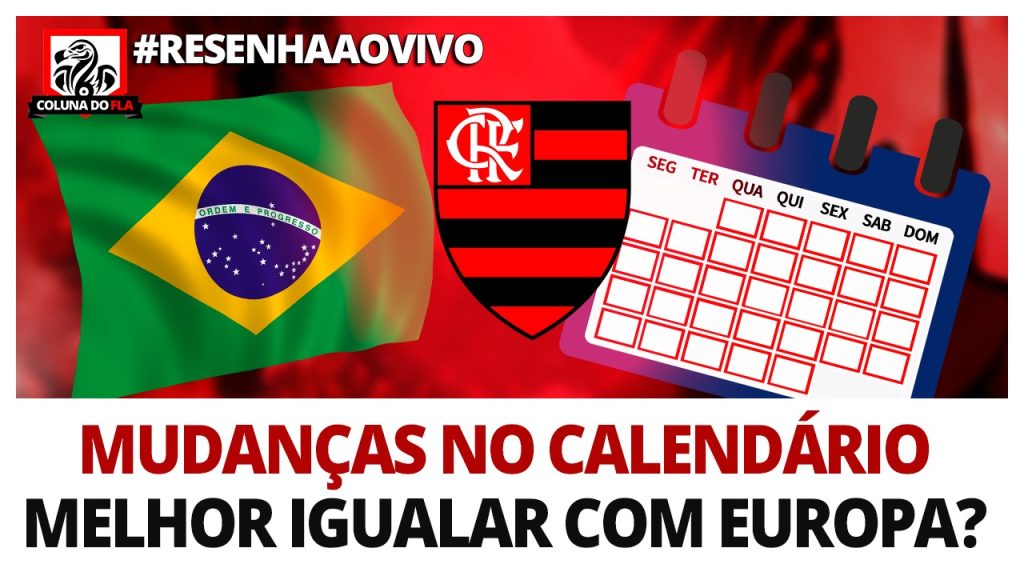 Calendário europeu no Brasil: oportunidade de mudança? O #ResenhaAoVivo analisa!