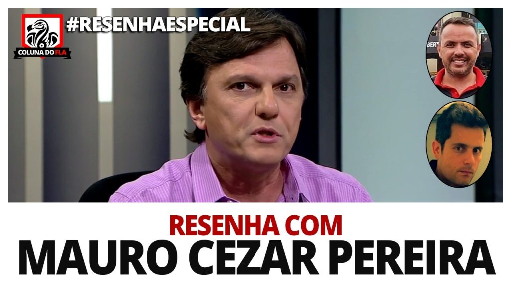 Mauro Cezar Pereira é o convidado desta noite; participe do #ResenhaEspecial desta segunda