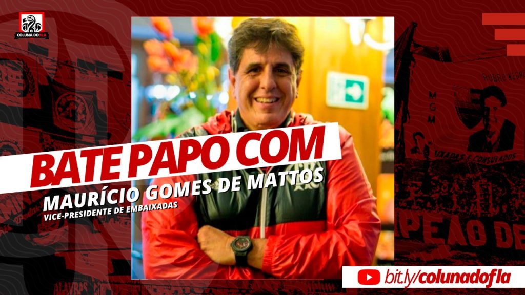 Recuperação do Covid-19, embaixadas e retorno do futebol! Entrevista exclusiva com Maurício Gomes de Mattos, VP do Flamengo