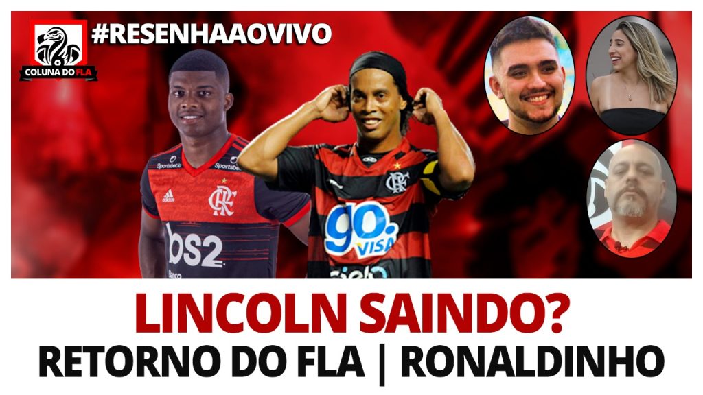 Venda de Lincoln, polêmica envolvendo Ronaldinho e muito mais; acompanhe e interaja no #ResenhaAoVivo