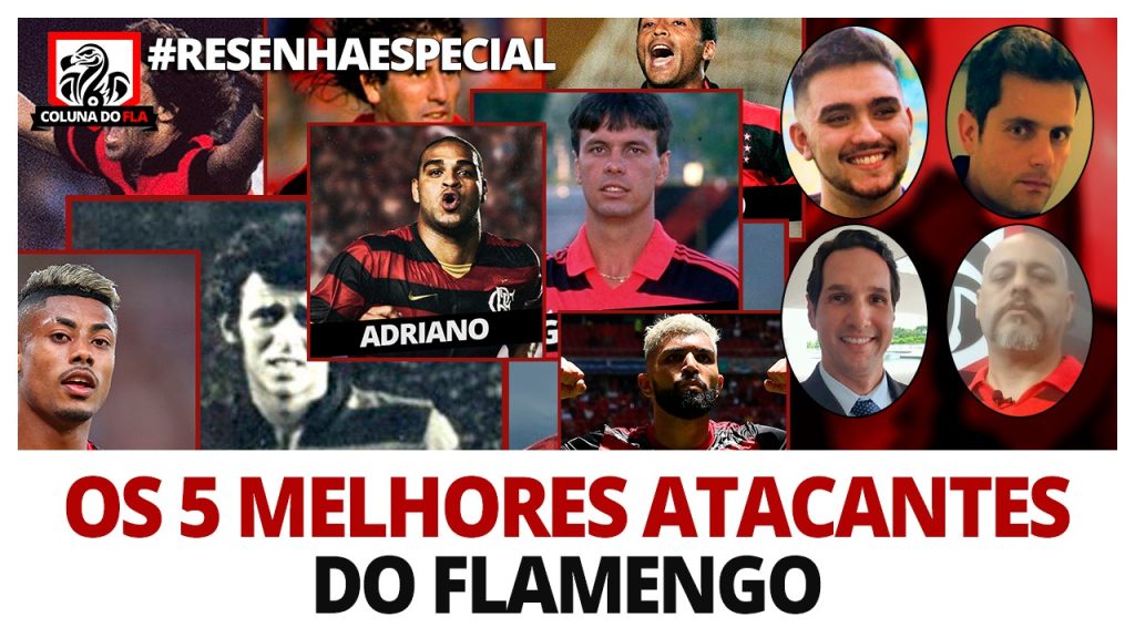 Quais foram os cinco melhores atacantes do Flamengo? Acompanhe e interaja no #ResenhaEspecial