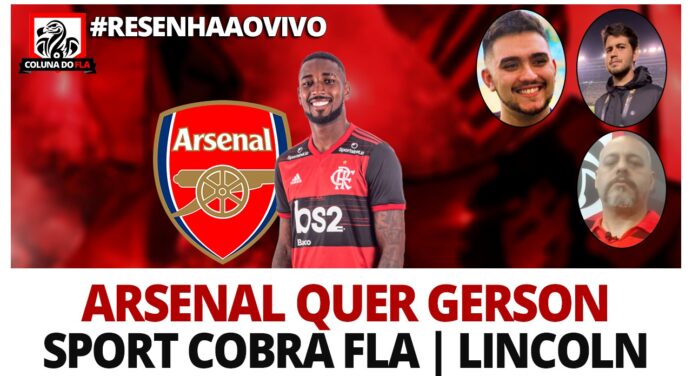 Arsenal de olho em Gerson, Sport cobrando Fla, possível venda de Lincoln e muito mais: acompanhe e interaja no #ResenhaAoVivo