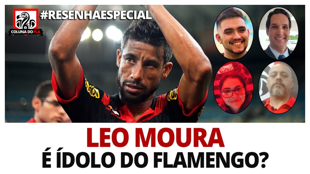 Léo Moura é ídolo do Flamengo? Acompanhe o #ResenhaEspecial de hoje