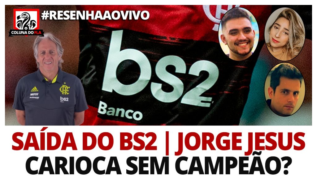 Saída do banco BS2, renovação do Mister e Carioca sem campeão; participe do #ResenhaAoVivo