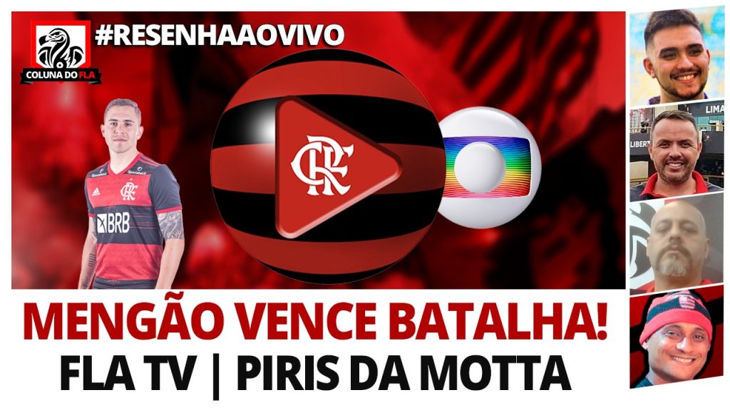 Flamengo x Globo, recordes da FlaTV e futuro de Piris da Motta; saiba tudo no #ResenhaAoVivo