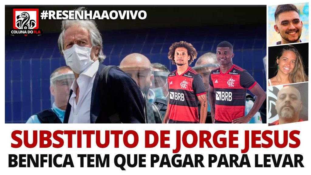 Substituto de Jorge Jesus, multas rescisórias de jogadores do Fla e muito mais; assista e interaja no #ResenhaAoVivo