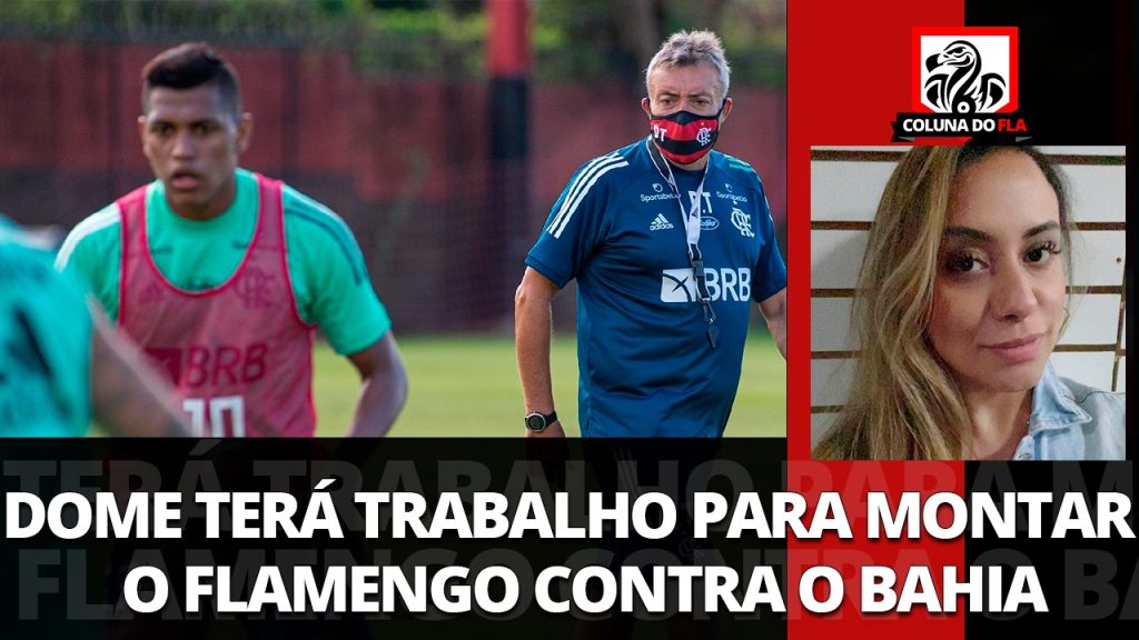 Comentarista aponta ‘escalação ideal’ do Flamengo para encarar o Bahia e indica possibilidades de Domènec