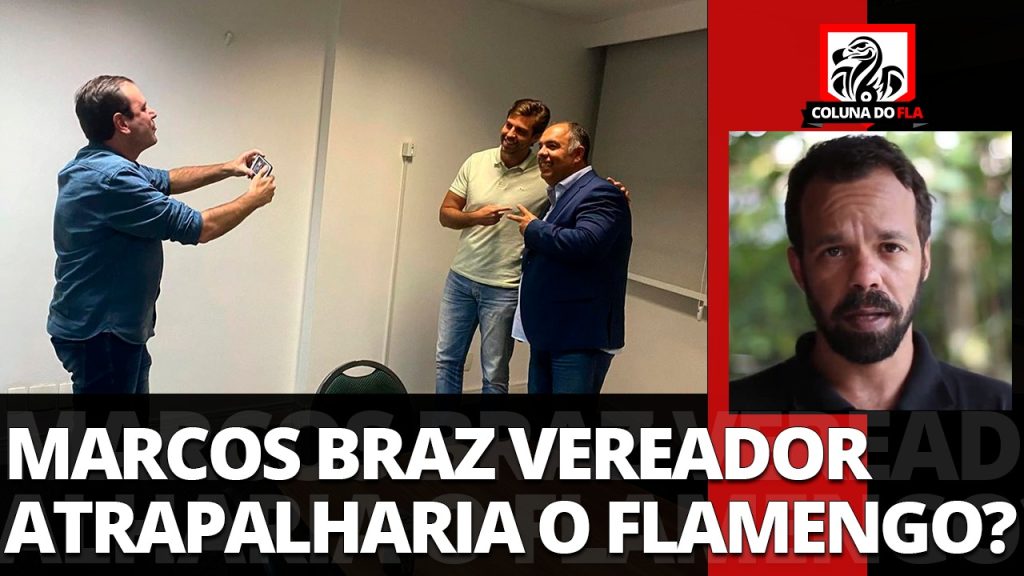 Comentarista acredita que envolvimento de Braz com a política carioca pode prejudicar o Flamengo