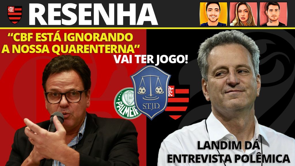 AO VIVO | Palmeiras x Flamengo confirmado, declarações polêmicas de Landim, vice-presidente indignado com a CBF | #ResenhaAoVivo