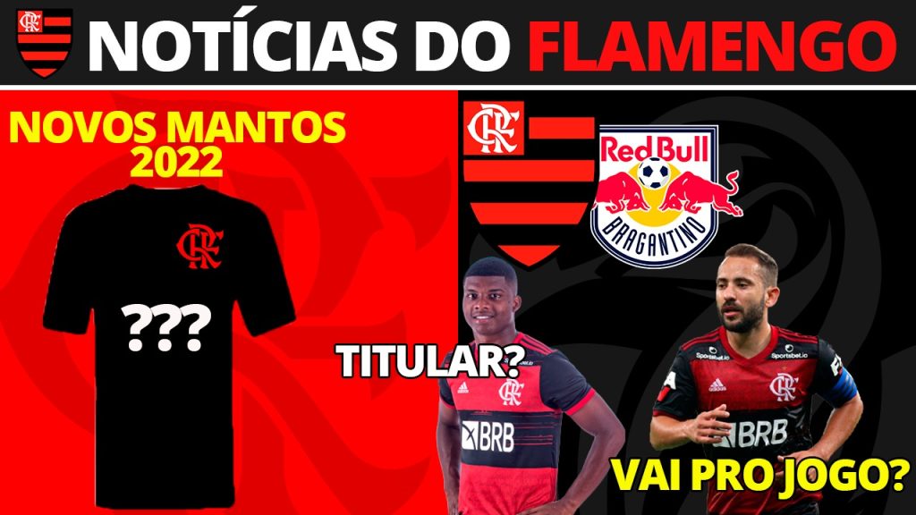 AO VIVO | Pedro Rocha fora, baixas no Bragantino e novos uniformes do Flamengo