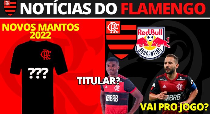 AO VIVO | Pedro Rocha fora, baixas no Bragantino e novos uniformes do Flamengo