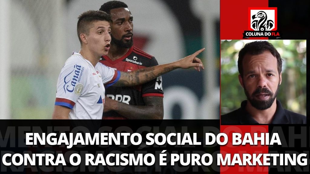 Engajamento social do Bahia contra o racismo é puro marketing, diz comentarista