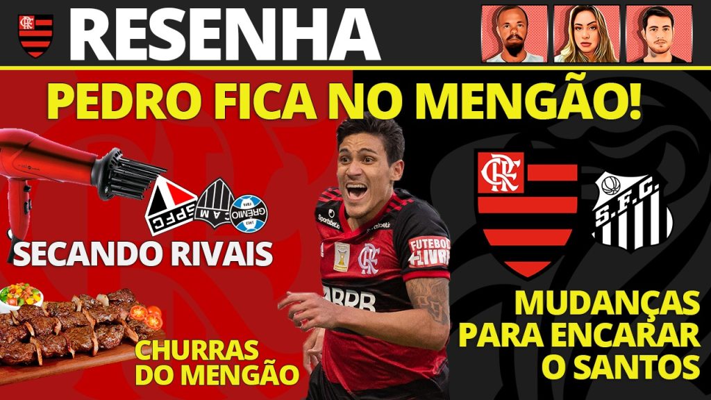 AO VIVO | “Dia do Fico” de Pedro, intensivão de faltas e mudança no time do Fla contra o Santos