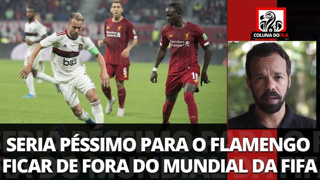 Comentarista avalia situação do Flamengo no Mundial de Clubes e dispara: “Seria péssimo ficar de fora”