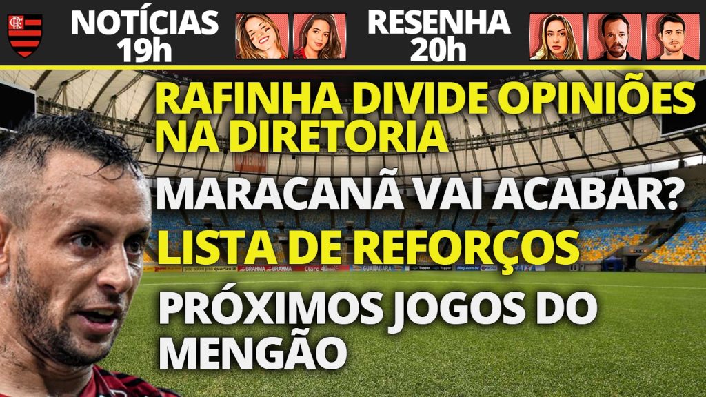 AO VIVO | Entrave na negociação de Rafinha, mudança de nome no Maracanã e Fla de olho no mercado