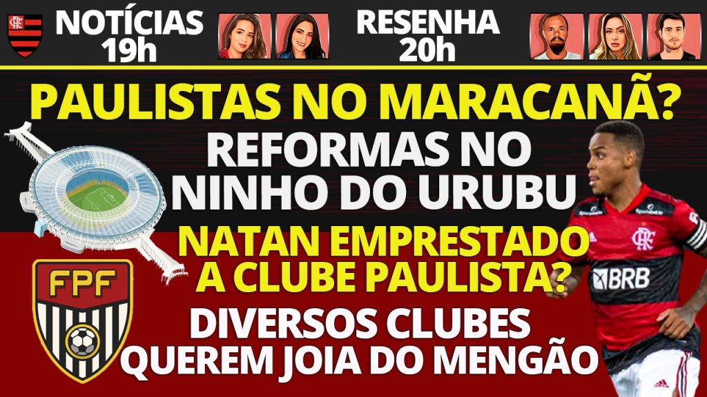 AO VIVO | Empréstimo de Natan, Paulistão no RJ e Michael focado no Flamengo