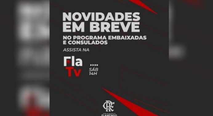 Vice-presidência de Embaixadas e Consulados apresentará novidades sobre o projeto na FlaTV
