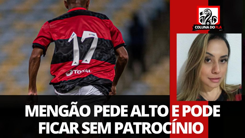 Comentarista cobra melhor planejamento do Flamengo na busca por novos patrocínios