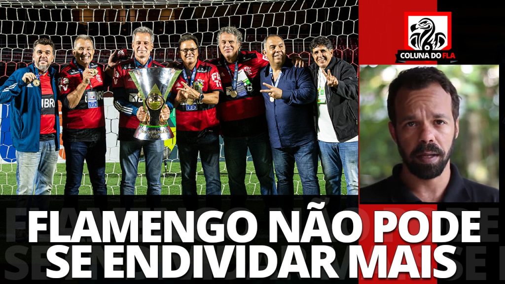 Comentarista entende possíveis saídas e coloca saúde financeira em primeiro plano no Flamengo