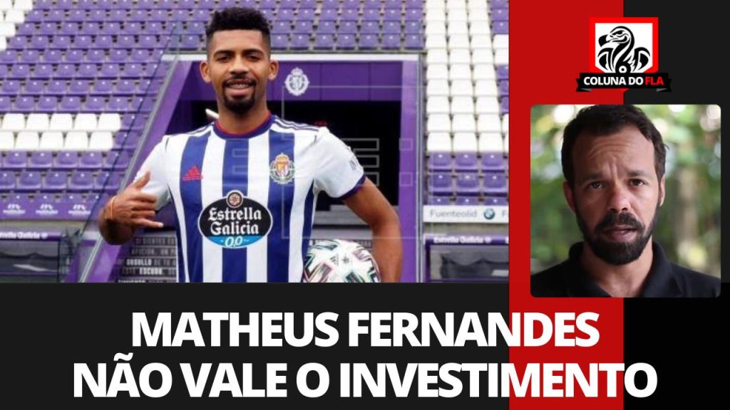 Comentarista reprova interesse do Flamengo em Matheus Fernandes: “Não vale o investimento”