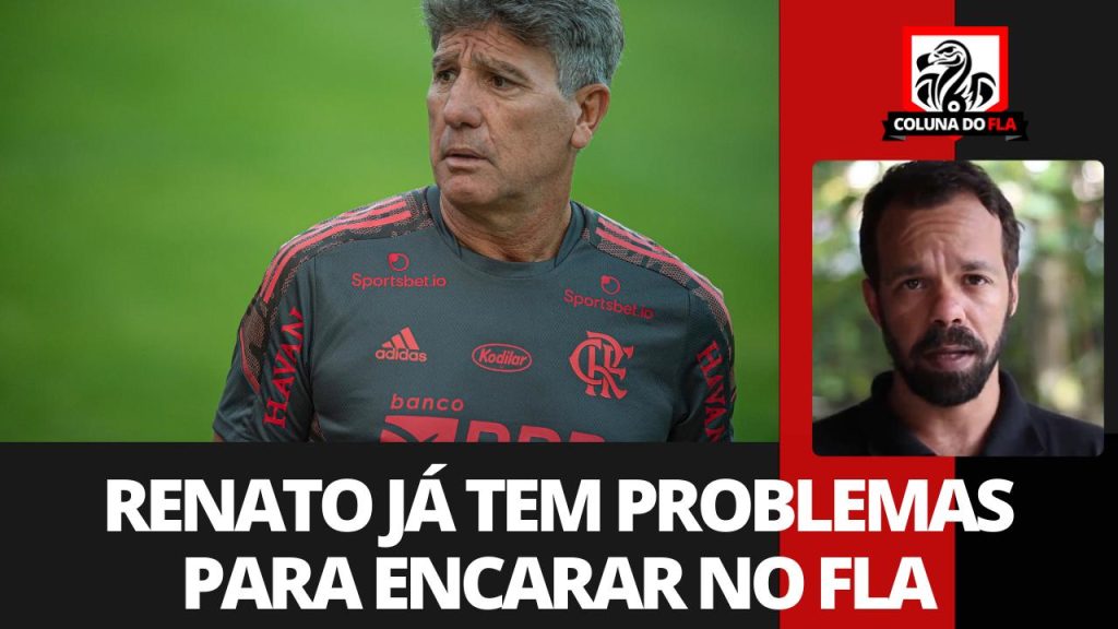 Comentarista avalia desfalques do Flamengo para jogo contra o Defensa e prega paciência com Renato