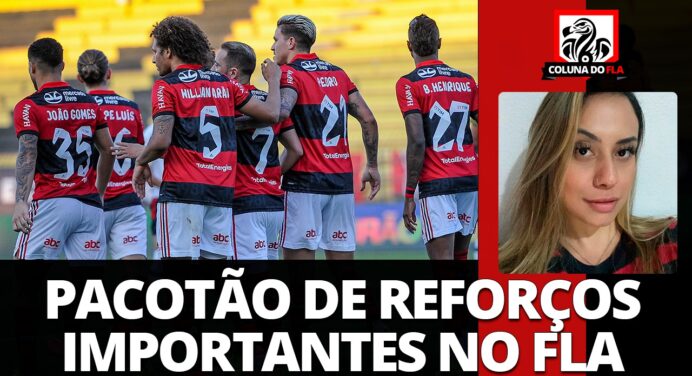 Comentarista avalia possíveis contratações do Flamengo e ressalta importância do combo de reforços