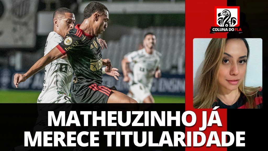 Comentarista avalia momento de Matheuzinho e projeta titularidade: “Está pedindo passagem”