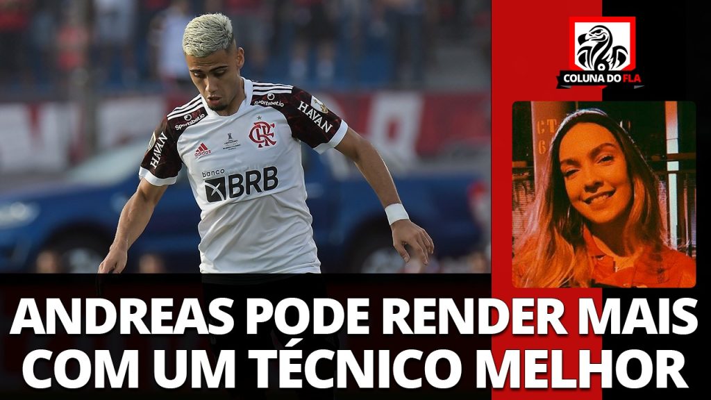 Comentarista dá voto de confiança a Andreas Pereira no Flamengo