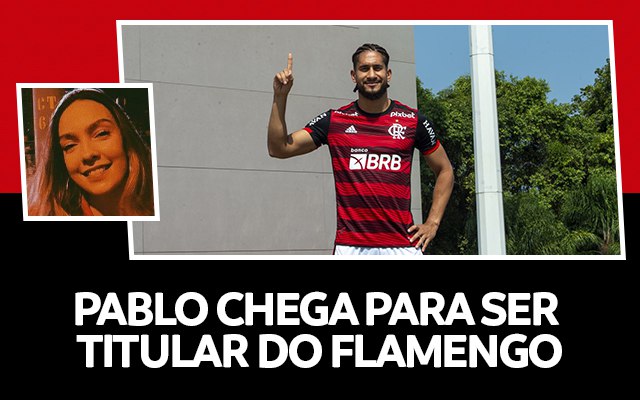 Ana Beatriz Zayat: “Pablo chega para ser titular do Flamengo”