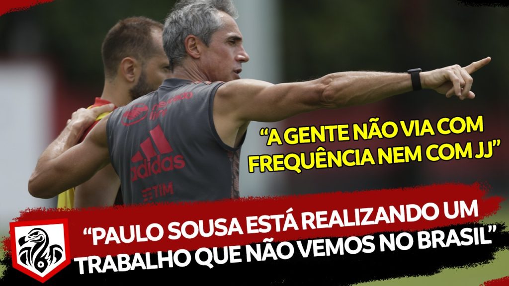 Comentarista elogia versatilidade de Paulo Sousa no Flamengo: “Não via nem no trabalho do Jesus”