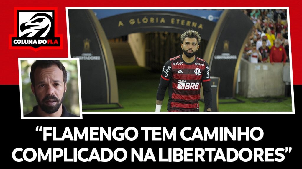 Tulio Rodrigues: “Flamengo tem caminho complicado na Libertadores”