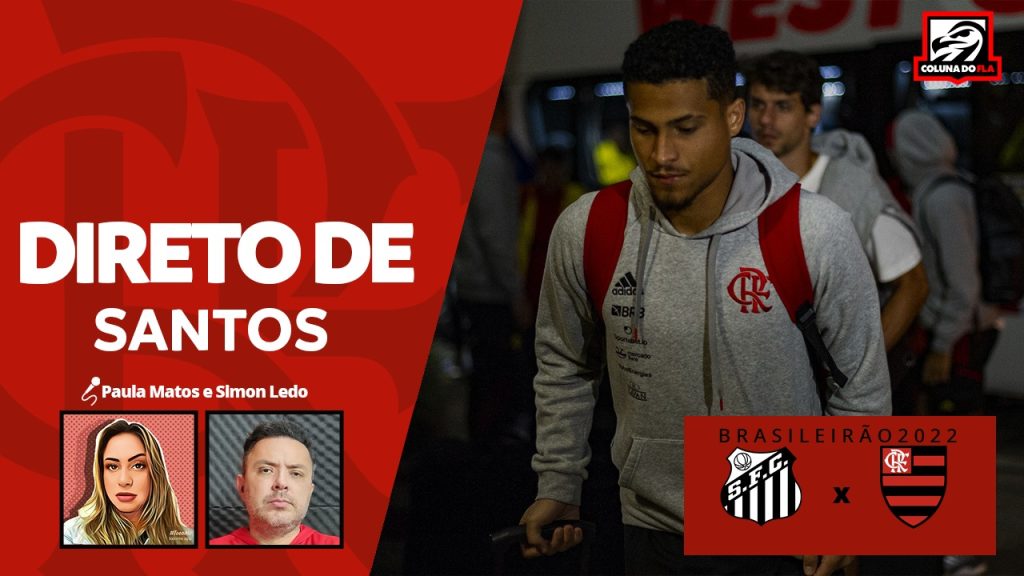 AO VIVO: acompanhe a chegada do Flamengo em Santos para jogo do Brasileirão