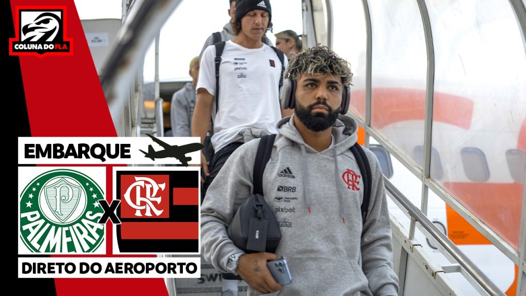 AO VIVO: assista ao embarque do Flamengo a Brasília para Supercopa contra o Palmeiras