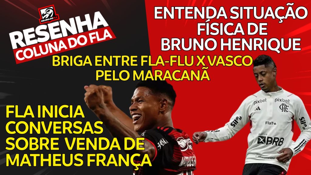 AO VIVO | Matheus França na mira de clube inglês e a ‘guerra’ pelo Maracanã; veja últimas notícias do Flamengo