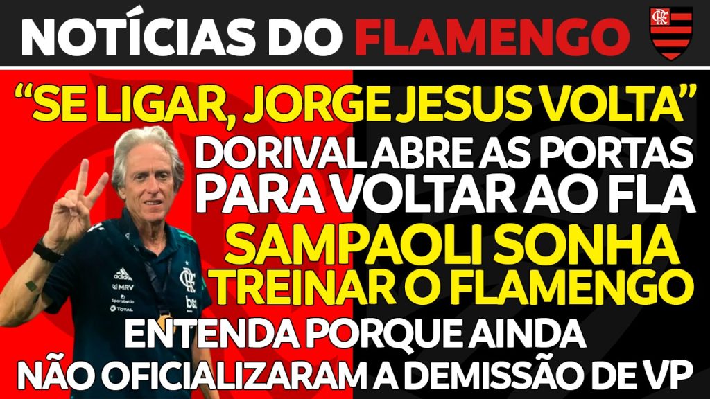 AO VIVO | Demissão de Vítor Pereira, contratação de Jorge Jesus e muito mais no ‘Notícias do Fla’