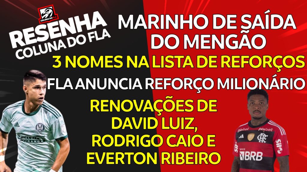 Notícias do Flamengo hoje: contratação de Luiz Araújo, Marinho de saída e renovação de David Luiz