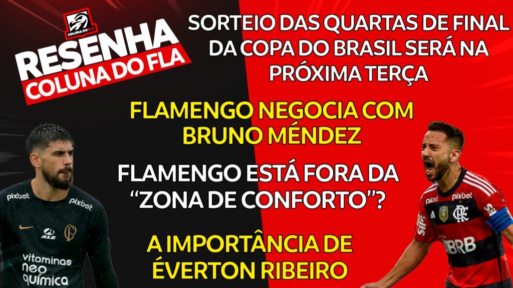 Notícias do Flamengo hoje: negociação com Bruno Méndes, sorteio da Copa do Brasil e Marinho disputado por 3 times