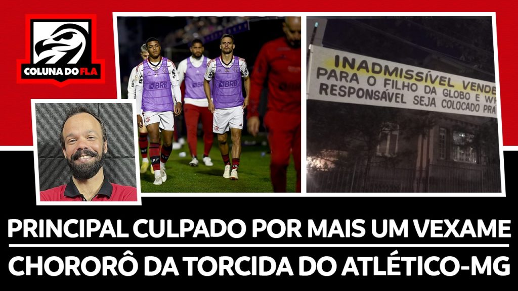 Notícias do Flamengo hoje: torcedores do Atlético-MG protestam por Allan e Sampaoli aponta ‘culpado’ por goleada no Brasileirão