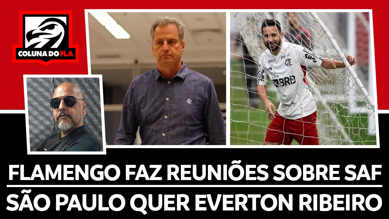 Notícias do Flamengo hoje: empréstimo de Matheus Gonçalves, reunião sobre SAF e Everton Ribeiro na mira do São Paulo