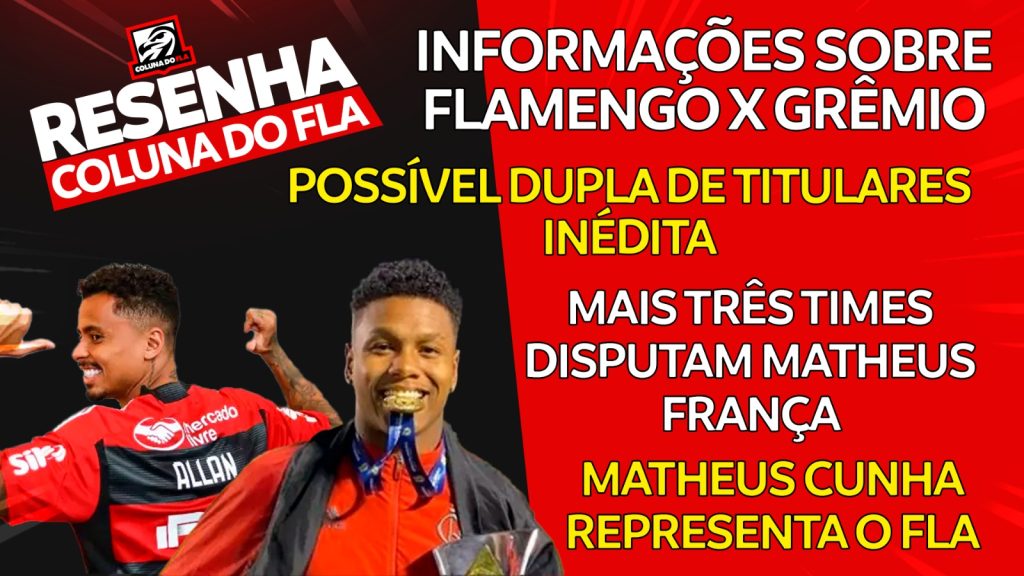 Notícias do Flamengo hoje: proposta milionária por Matheus França, dupla de titulares inédita e ‘corrida contra o tempo’ de Pulgar