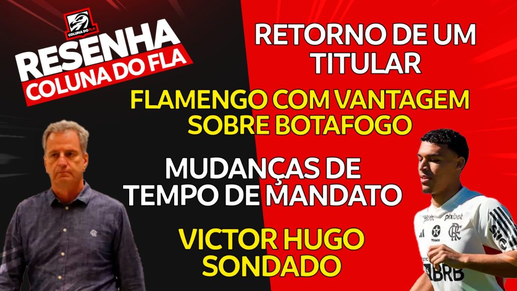 Notícias do Flamengo hoje: proposta milionária por Victor Hugo, alterações na escalação e reforma no estatuto