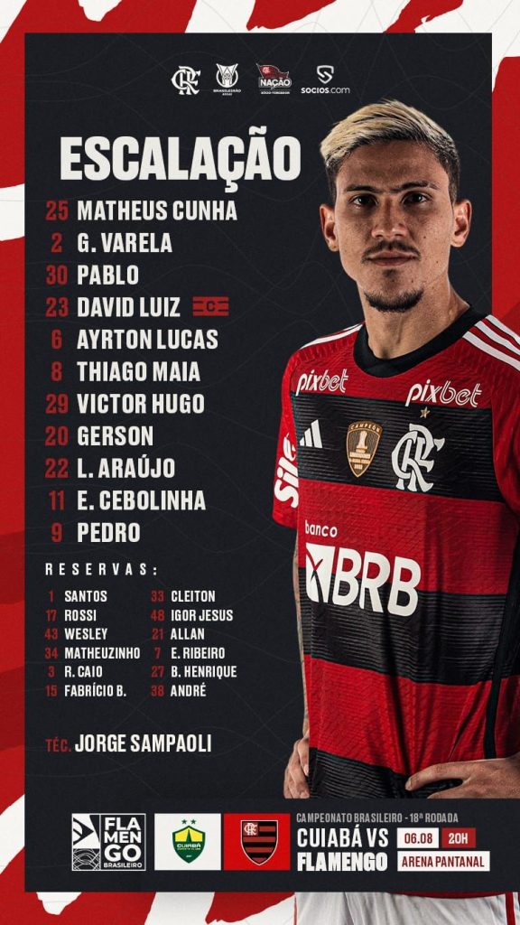 SAIU! Com Pedro, Flamengo divulga escalação para jogo contra o Cuiabá, pelo Brasileirão