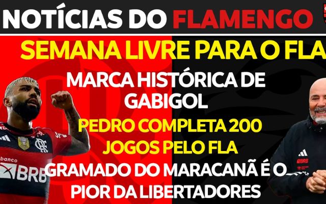 Notícias do Flamengo hoje: escolha de Sampaoli por Filipe Luís, marca história de Gabigol e semana livre para treinar