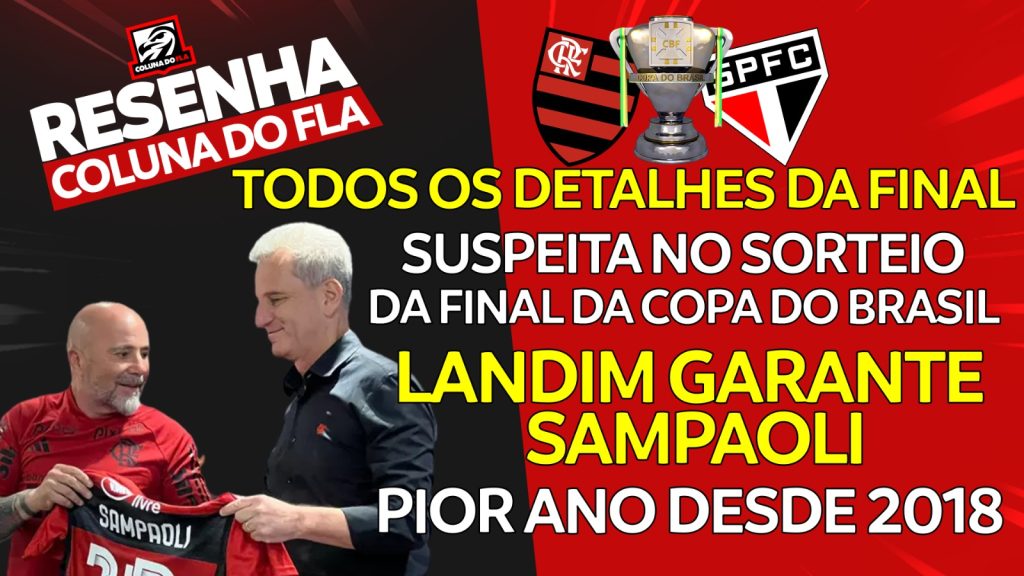 Notícias do Flamengo hoje: sorteio da Copa do Brasil, permanência de Sampaoli e teoria da conspiração