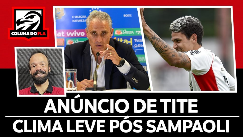 Notícias do Flamengo hoje: anúncio de Tite e clima leve no clube após saída de Sampaoli