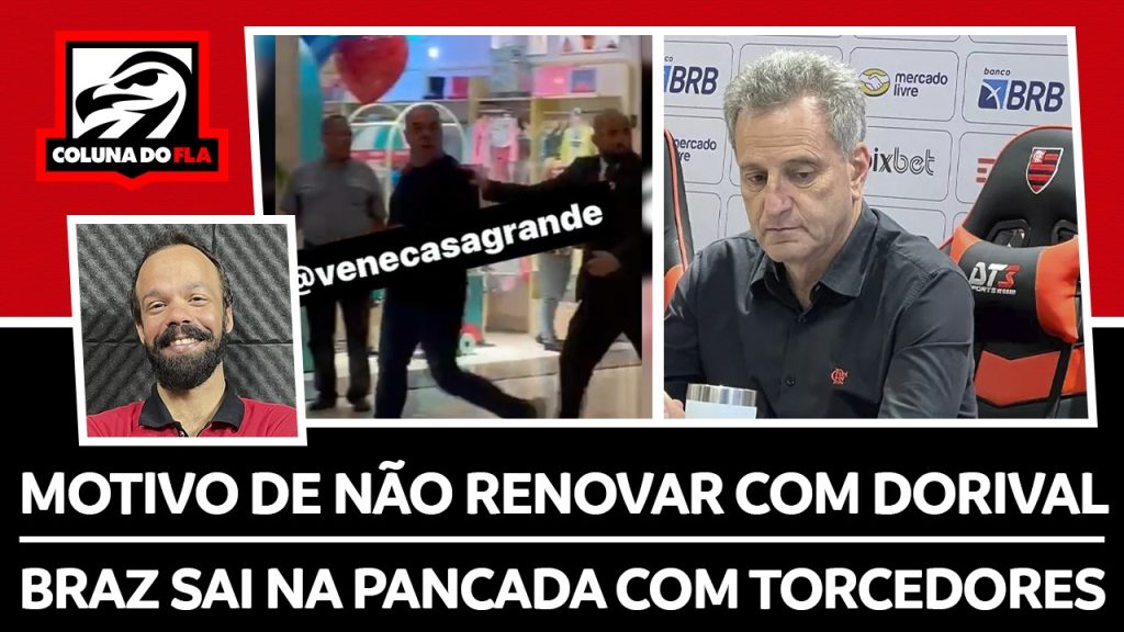 Notícias do Flamengo hoje: Braz briga com torcedor, Tite no Fla em 2024 e Gabigol ‘menos 1’