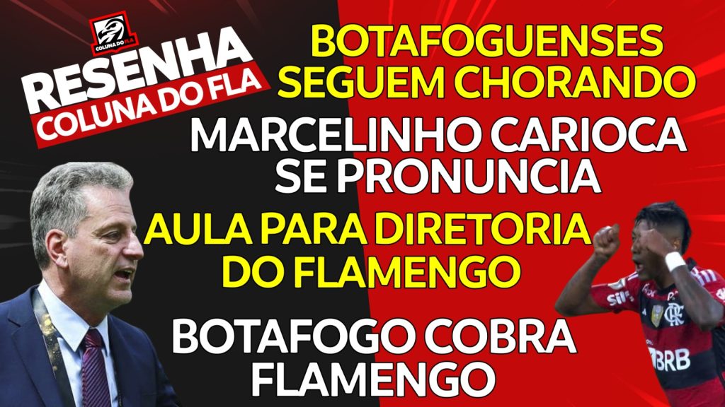 Notícias do Flamengo hoje: Marcelinho Carioca recua, ‘chororô’ do Botafogo e ingressos da Copa do Brasil