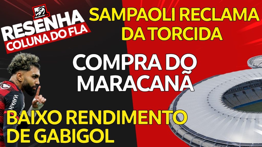 Notícias do Flamengo hoje: 5 meses de Sampaoli, interesse na compra do Maracanã e Gabigol abaixo do rendimento